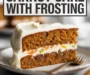 The Best Ever Carrot Cake With Cream Cheese Frosting Recipe